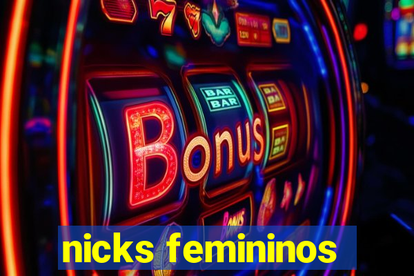 nicks femininos